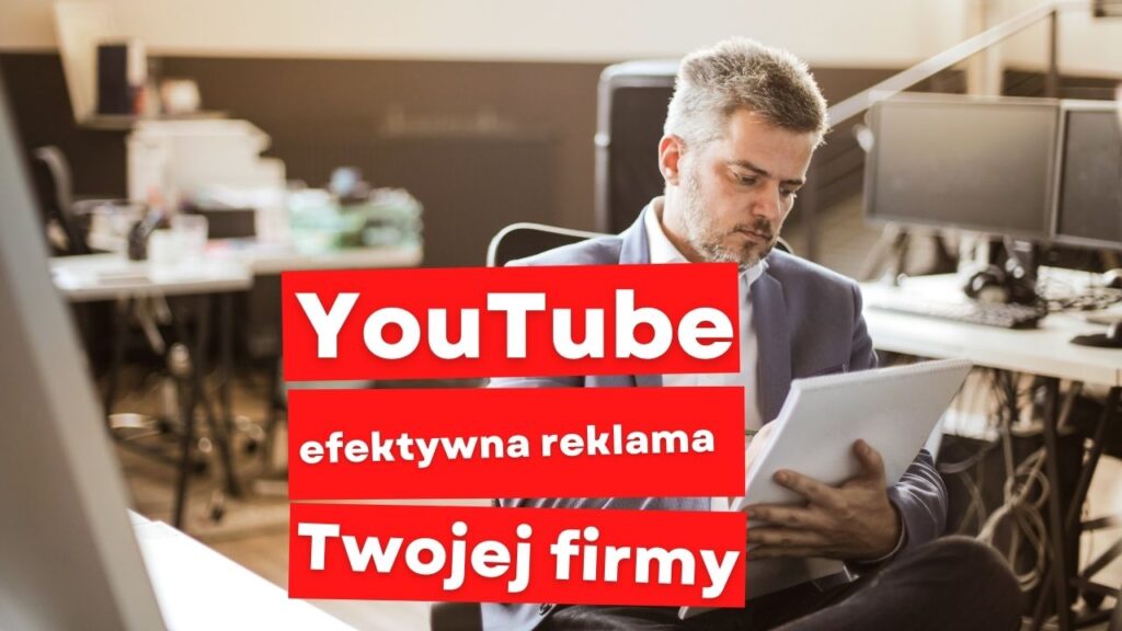 YouTube efektywna reklama Twojej firmy