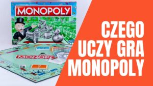 Czego uczy gra monopoly