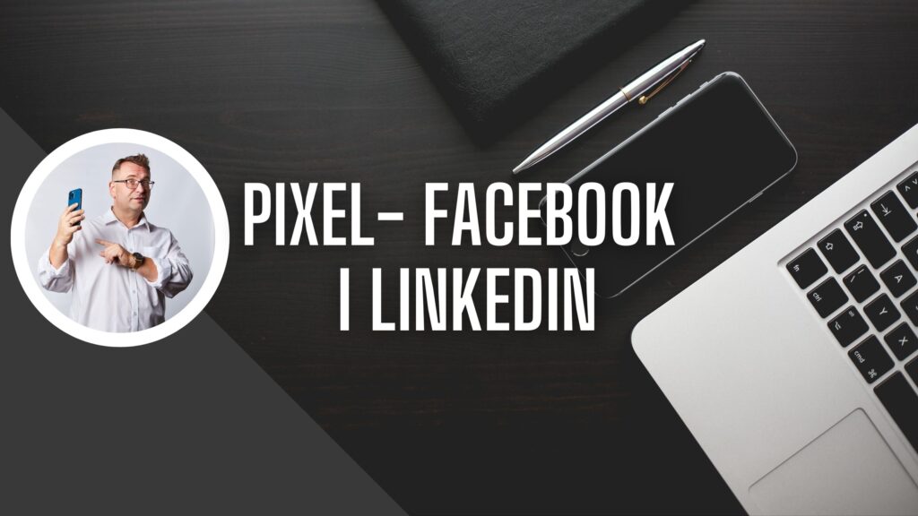 Pixel - facebook, linkedin