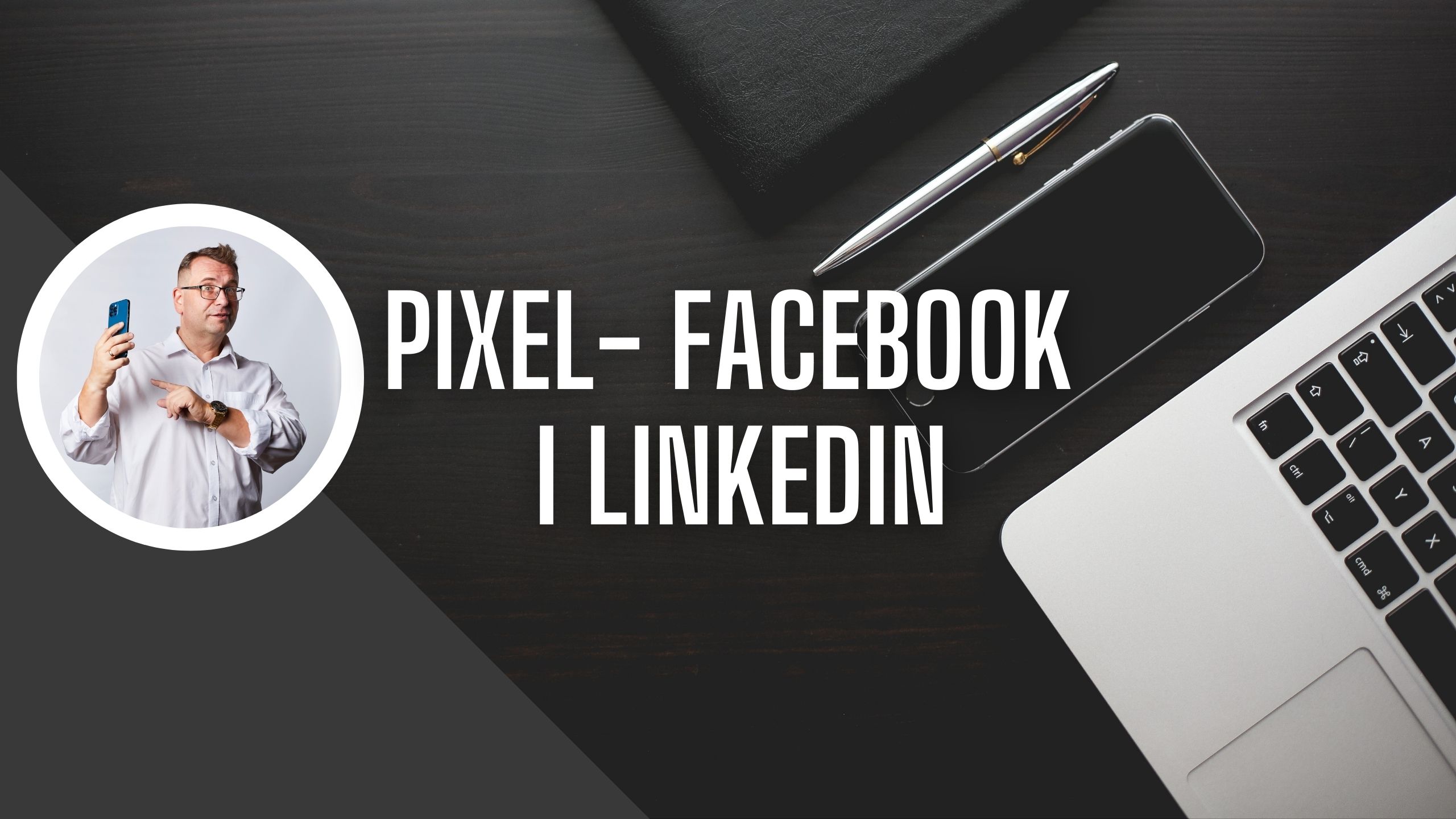 Pixel - Facebook, Linkedin - Sukces Studio - sprzedaż, marketing ...