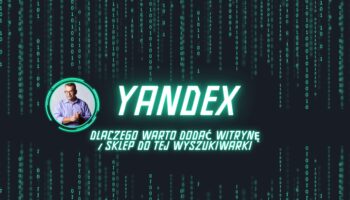 Yandex dlaczego warto dodać tam witrynę