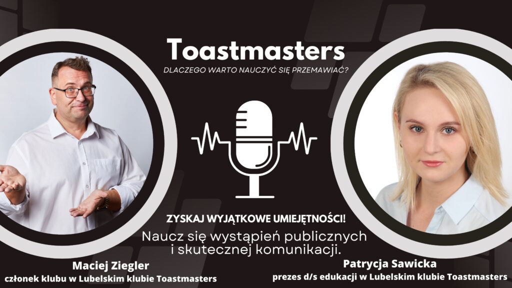 Toastmasters - lubelski klub mówców zaprasza - wywiad z prezes Patrycją Sawicką