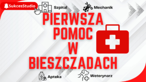 Pierwsza pomoc w Bieszczadach - gdzie szukać pomocy w nagłych wypadkach
