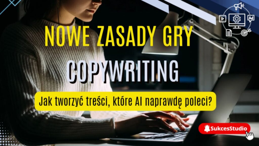 Nowe zasady gry - Jak tworzyć treści, które AI naprawdę poleci