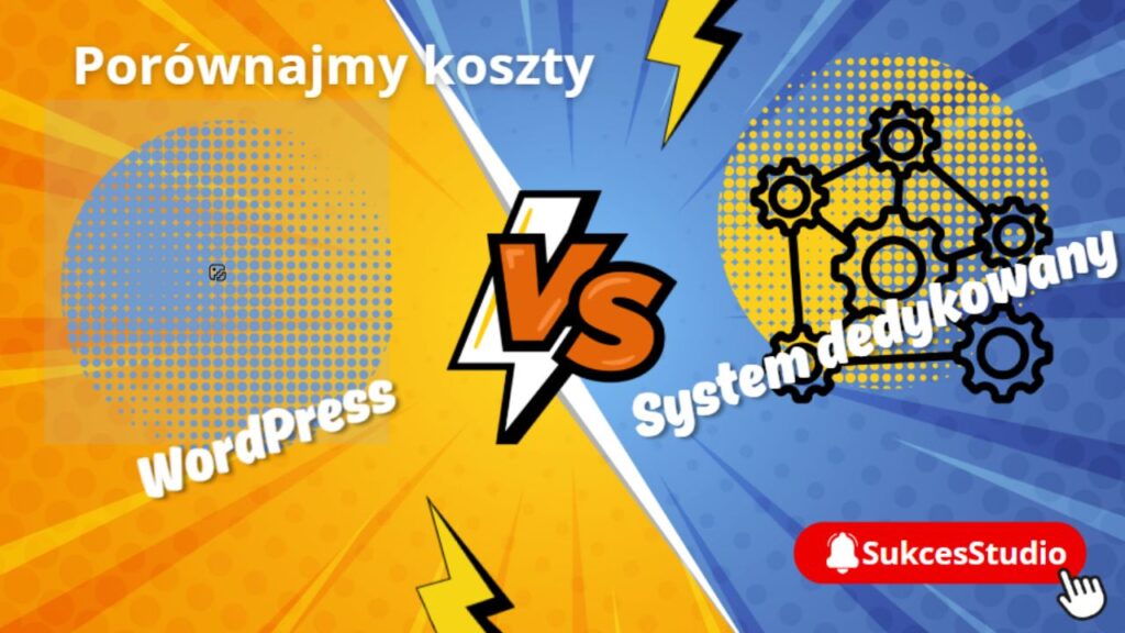 WordPress vs systemy na zamówienie - porównanie kosztów