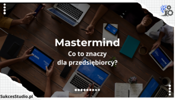 Mastermind - co to znaczy dla przedsiębiorcy