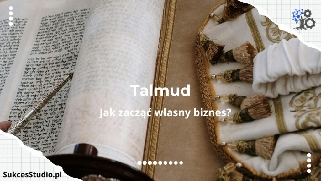 Jak zacząć własny biznes, korzystając z żydowskiej mądrości i tradycji?