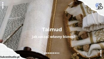 Jak zacząć własny biznes, korzystając z żydowskiej mądrości i tradycji?